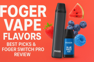 Foger Vape Flavors: Best Picks & Foger Switch Pro Review