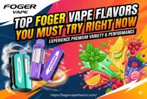 foger vape flavors